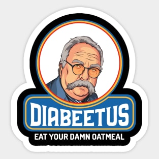 Diabeetus - Wilford Brimley Sticker